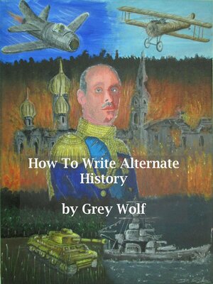 cover image of How to Write Alternate History